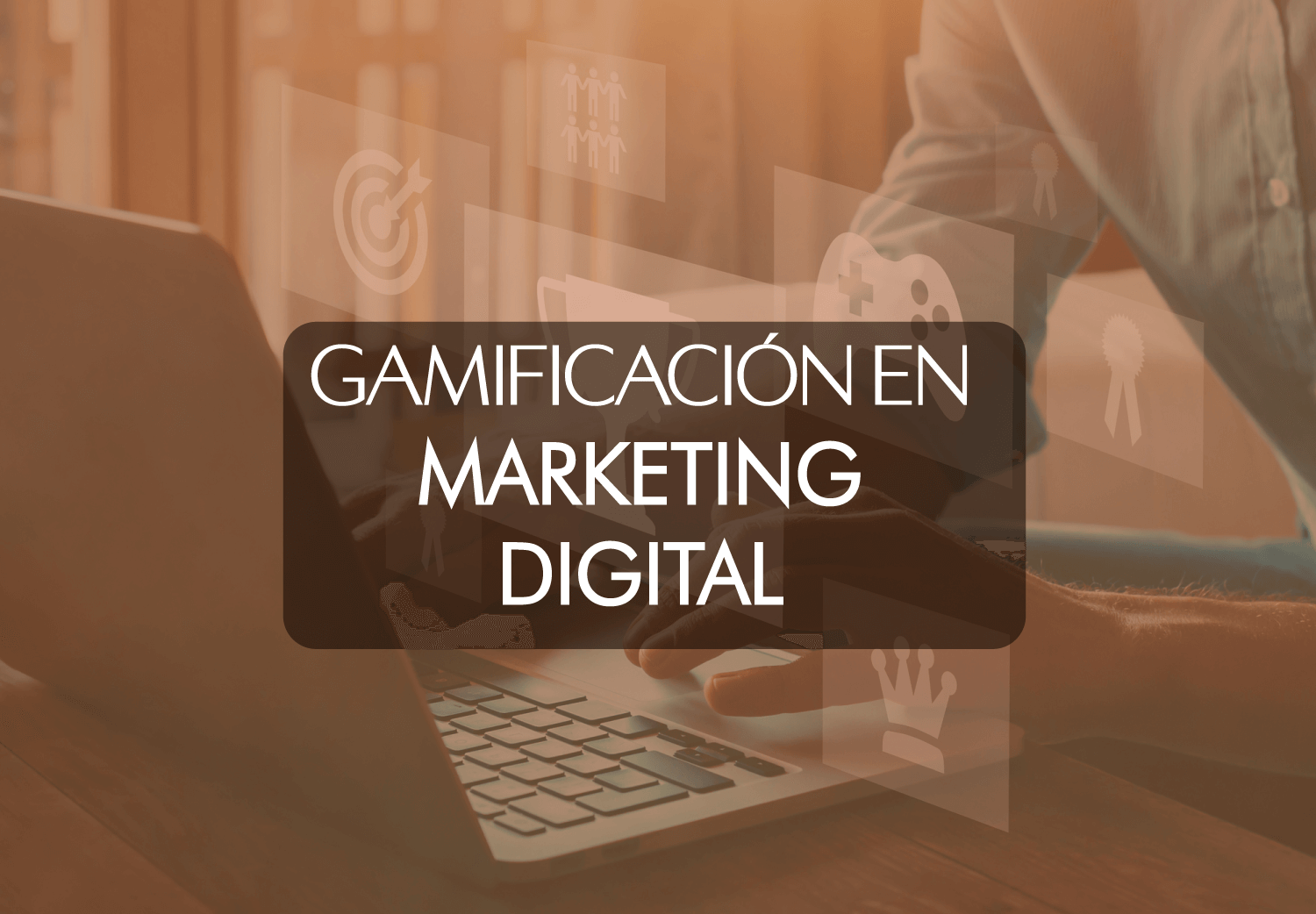 Gamificación en marketing digital