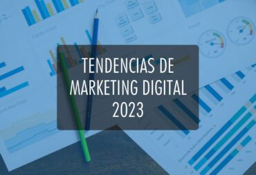 Tendencias de marketing digital 2023