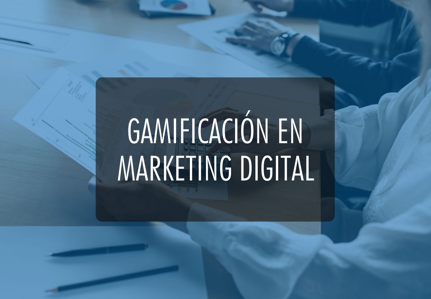 Gamificación en marketing digital
