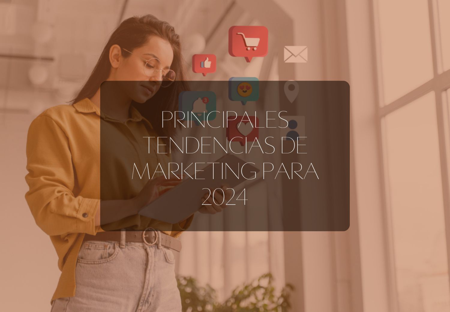 Principales Tendencias de Marketing para 2024