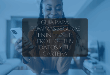 Guía para compras seguras en internet: Protege tus datos y tu cartera