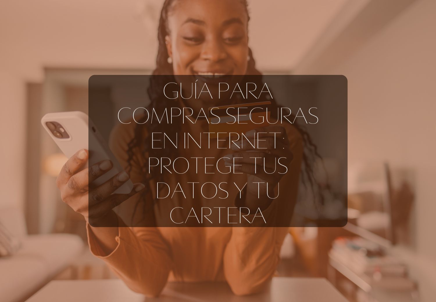 Guía para compras seguras en internet: Protege tus datos y tu cartera