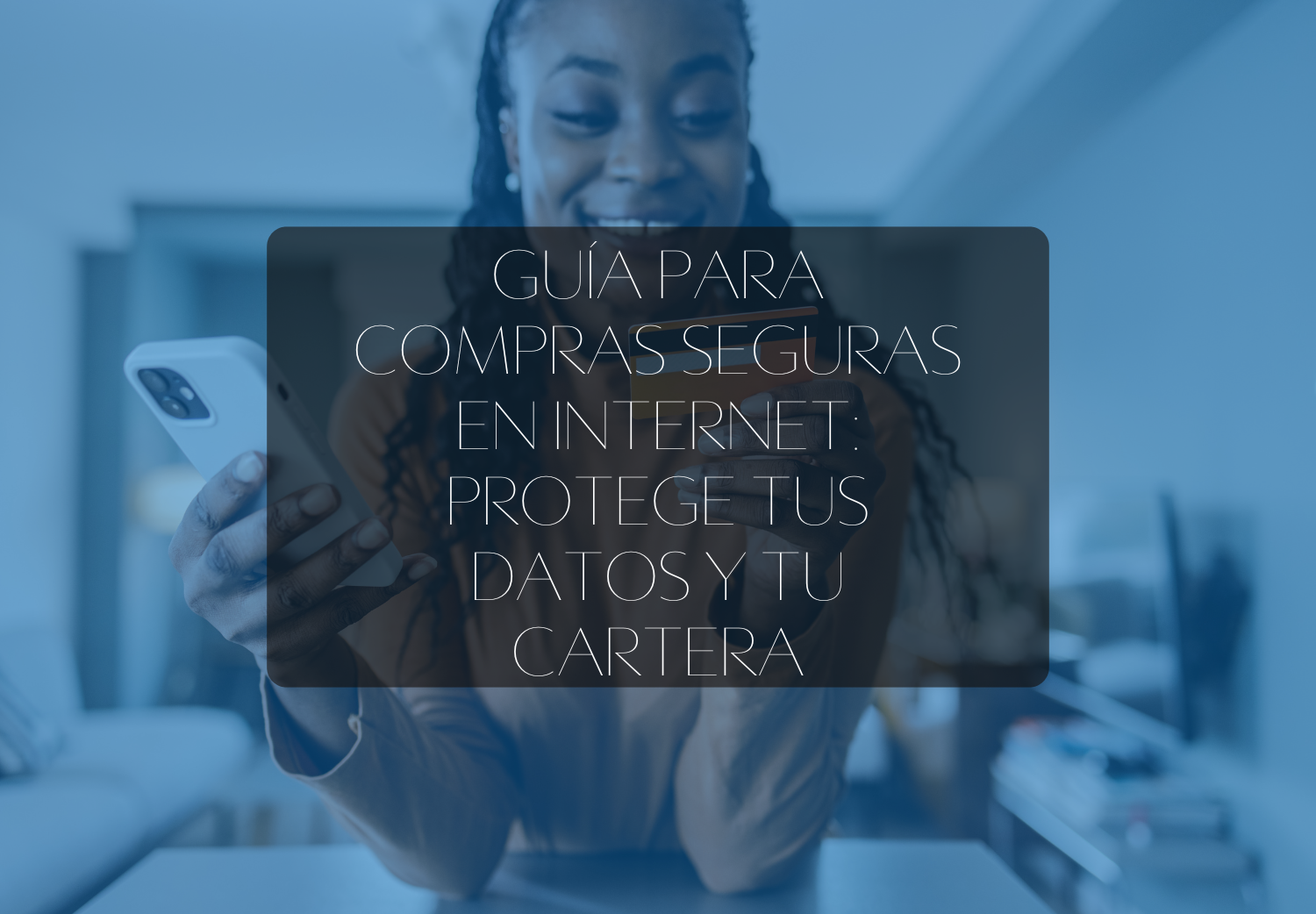 Guía para compras seguras en internet: Protege tus datos y tu cartera
